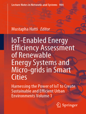 cover image of IoT-Enabled Energy Efficiency Assessment of Renewable Energy Systems and Micro-grids in Smart Cities